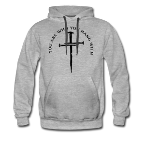 Who you hang with Men’s Premium Hoodie - heather gray