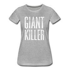 Load image into Gallery viewer, Women’s GIANT KILLER Premium T-Shirt - heather gray
