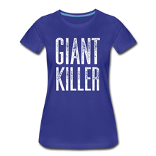 Load image into Gallery viewer, Women’s GIANT KILLER Premium T-Shirt - royal blue
