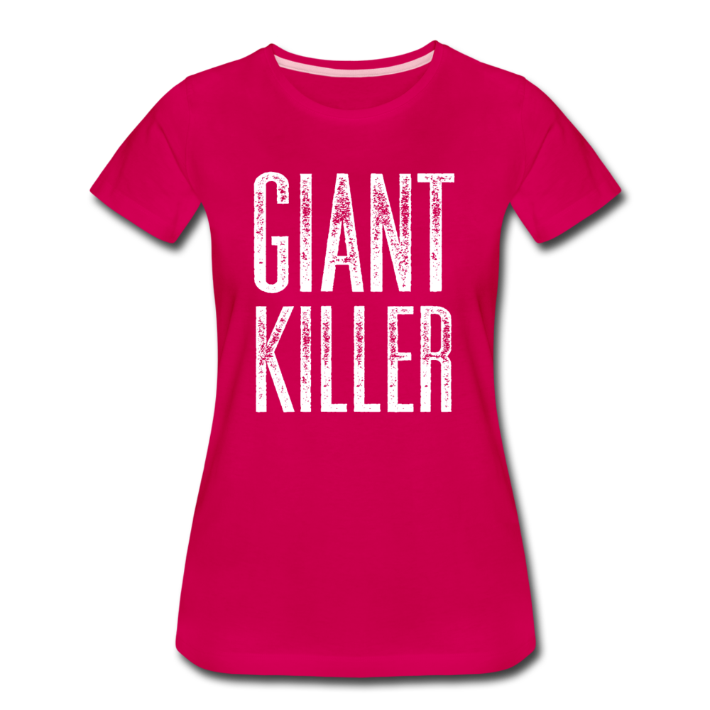 Women’s GIANT KILLER Premium T-Shirt - dark pink