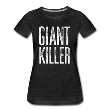 Load image into Gallery viewer, Women’s GIANT KILLER Premium T-Shirt - charcoal gray
