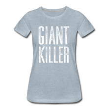 Load image into Gallery viewer, Women’s GIANT KILLER Premium T-Shirt - heather ice blue
