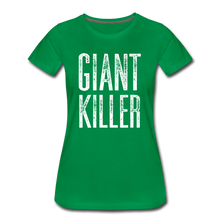 Load image into Gallery viewer, Women’s GIANT KILLER Premium T-Shirt - kelly green
