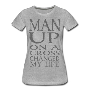 Women’s MAN UP Premium T-Shirt - heather gray