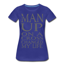 Load image into Gallery viewer, Women’s MAN UP Premium T-Shirt - royal blue
