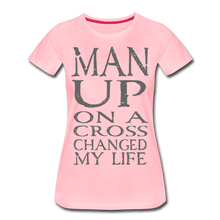 Load image into Gallery viewer, Women’s MAN UP Premium T-Shirt - pink
