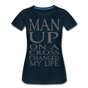 Women’s MAN UP Premium T-Shirt - deep navy