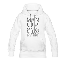 Load image into Gallery viewer, Women’s MAN UP Premium Hoodie - white
