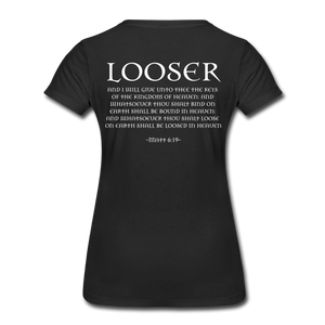 Womans LOOSER MATT 6:19 Premium T-Shirt - black