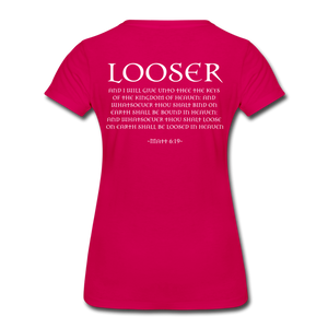 Womans LOOSER MATT 6:19 Premium T-Shirt - dark pink