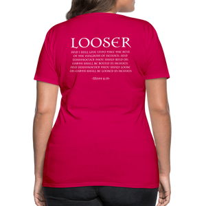 Womans LOOSER MATT 6:19 Premium T-Shirt - dark pink