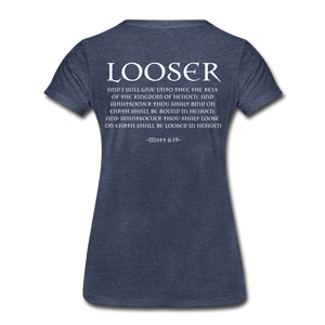 Womans LOOSER MATT 6:19 Premium T-Shirt - heather blue