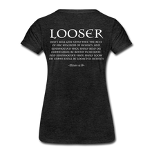Load image into Gallery viewer, Womans LOOSER MATT 6:19 Premium T-Shirt - charcoal gray
