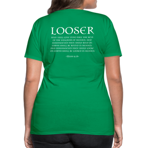 Womans LOOSER MATT 6:19 Premium T-Shirt - kelly green