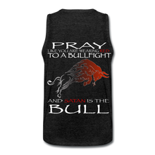 Load image into Gallery viewer, Pray Like Satans The Bull Men’s Premium Tank - charcoal gray
